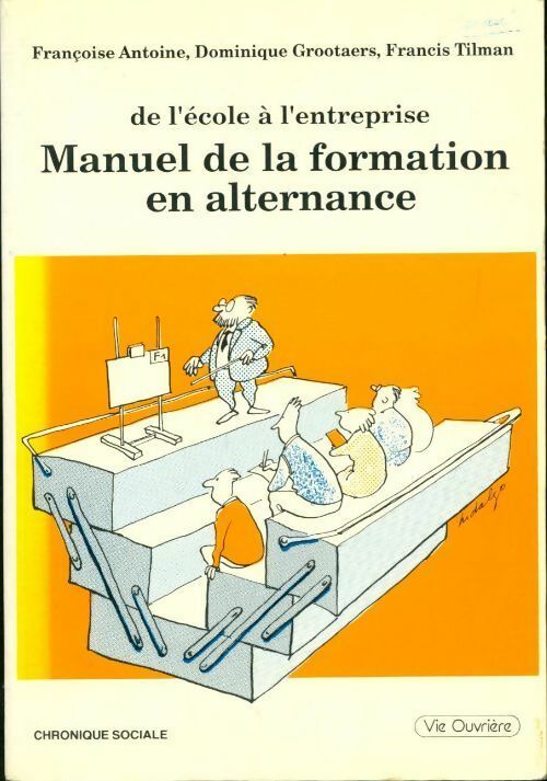 Livrenpoche : Manuel de la formation en alternance - Françoise Antoine, Dominique Grooetaers, Francis Tilman - Livre