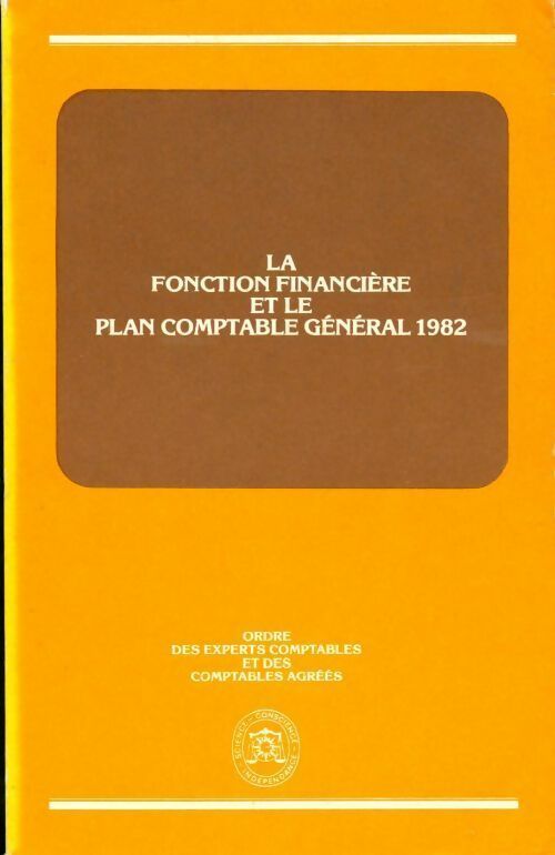 Livrenpoche : La fonction financière et le plan comptable général 1982 - Collectif - Livre