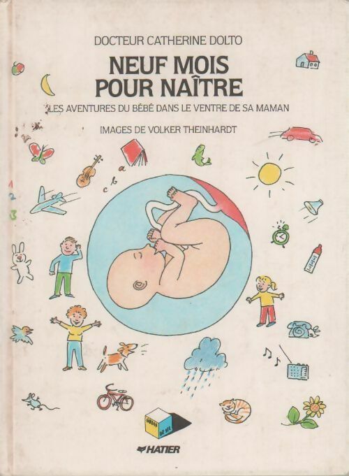 Livrenpoche : Neuf mois pour naître. Les aventures du bébé dans le ventre de sa maman - Catherine Dolto - Livre