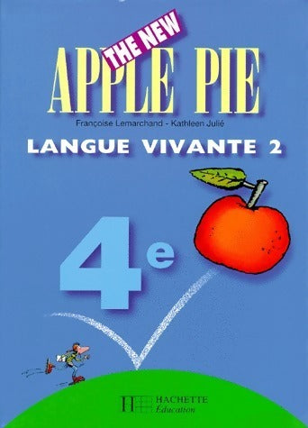Livrenpoche : The new apple pie 4e LV2. Livre de l'élève - Kathleen Julié - Livre