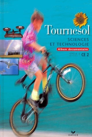 Livrenpoche : Tournesol. Sciences et technologie CE2 - Marc Antoine - Livre