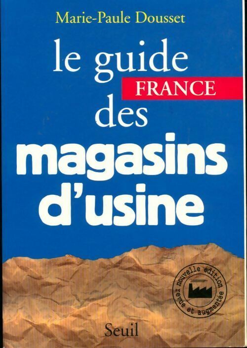 Livrenpoche : Le guide des magasins d'usine - Marie-Paule Dousset - Livre