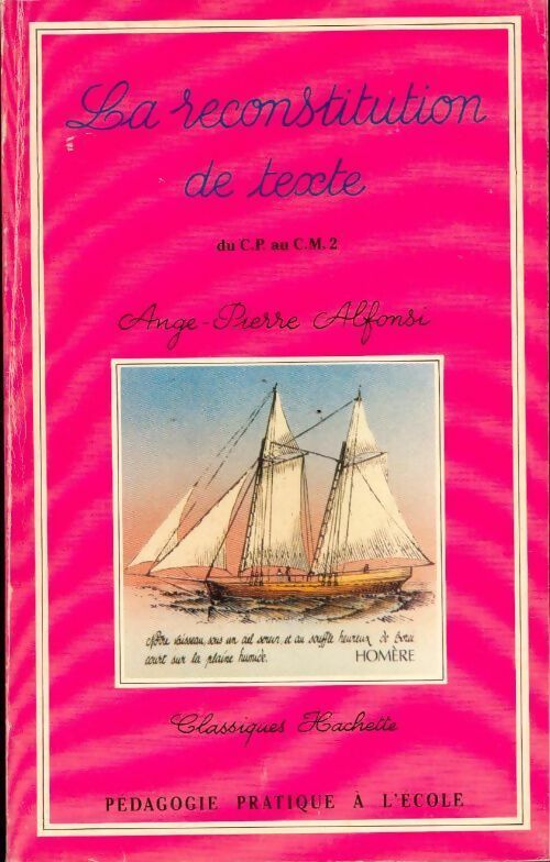 Livrenpoche : La reconstitution de texte. Du CP au CM2 - Ange-Pierre Alfonsi - Livre