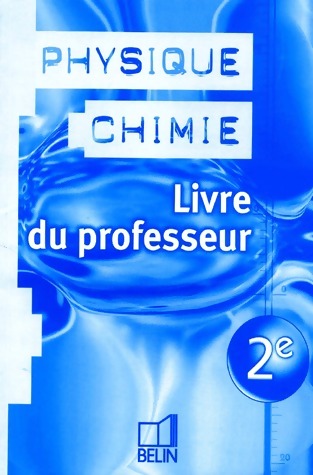 Livrenpoche : Physique Chimie Seconde. Livre du professeur - Jean-Marie Parisi - Livre