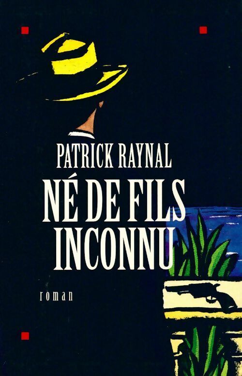 Livrenpoche : Né de fils inconnu - Patrick Raynal - Livre