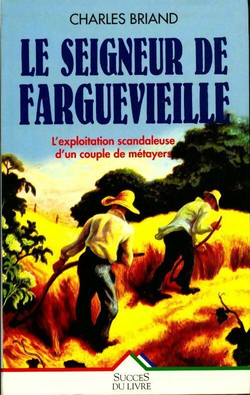 Livrenpoche : Le seigneur de Farguevieille - Charles Briand - Livre
