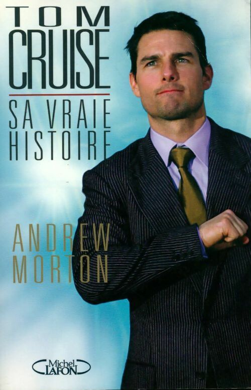 Livrenpoche : Tom Cruise. Sa vraie histoire - Andrew Morton - Livre