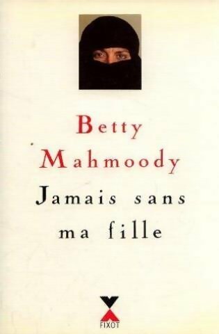 Livrenpoche : Jamais sans ma fille - Betty Mahmoody - Livre