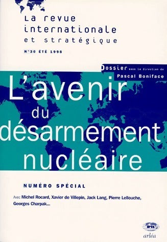 Livrenpoche : La revue internationale et stratégique n°30 : Désarmement nucléaire - Collectif - Livre