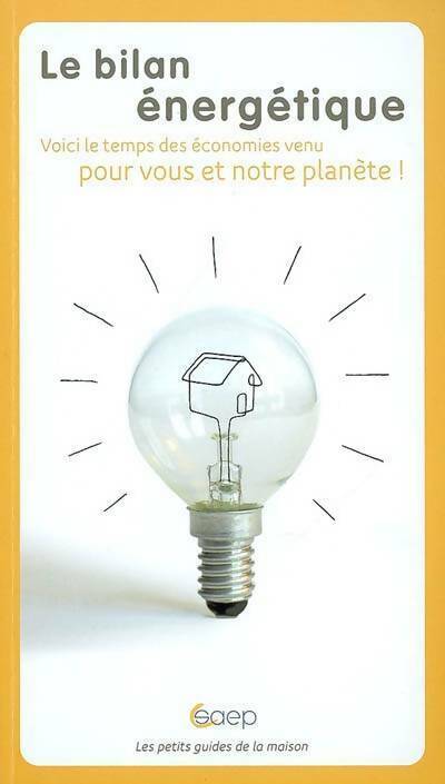 Livrenpoche : Le bilan énergétique. Voici le temps des économies venu pour vous et votre planète ! - Julien Maratier - Livre