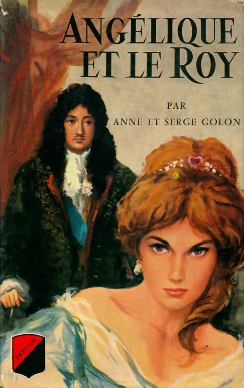 Angélique et le roy - Anne Golon -  Stendhal - Livre
