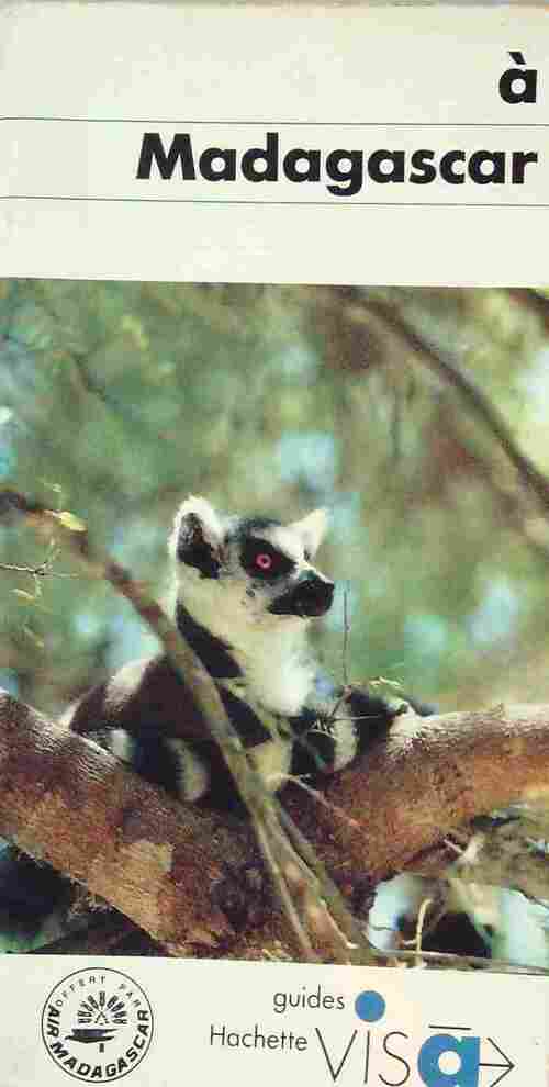 Livrenpoche : A Madagascar - Bernard Planche - Livre