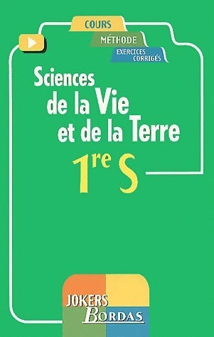 Livrenpoche : Sciences de la vie et de la terre 1ère S - Annick Lehingue - Livre
