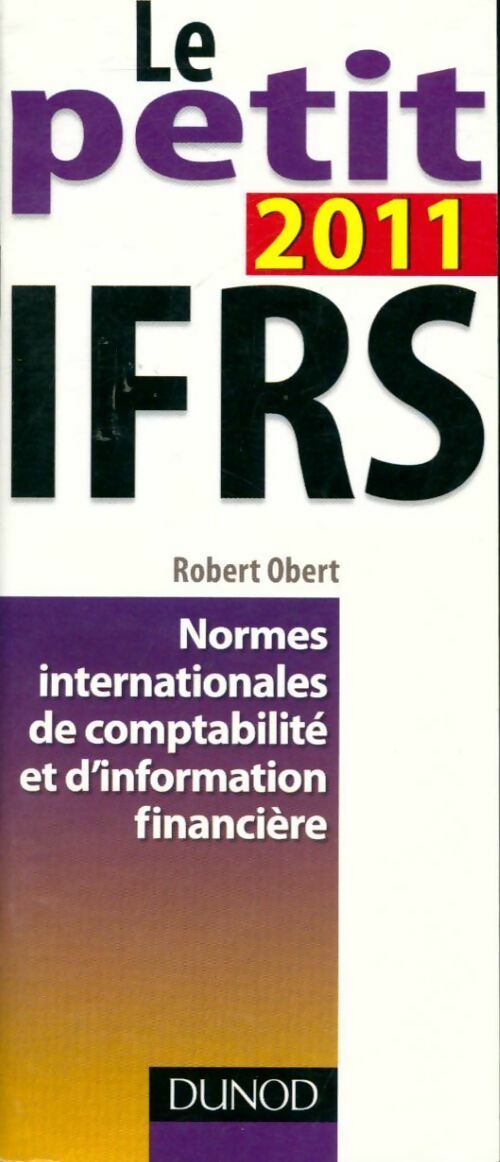 Livrenpoche : Le petit IFRS 2011 - Robert Obert - Livre