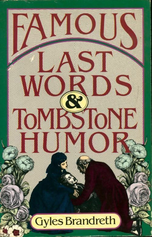 Livrenpoche : Famous last words & tombstone humor - Gyles Brandreth - Livre