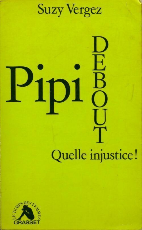 Livrenpoche : Pipi debout quelle injustice ! - Suzy Vergez - Livre