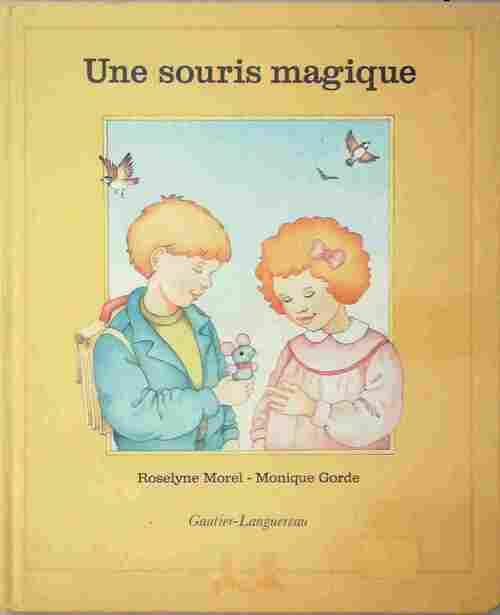Livrenpoche : Une souris magique - Monique Gorde - Livre