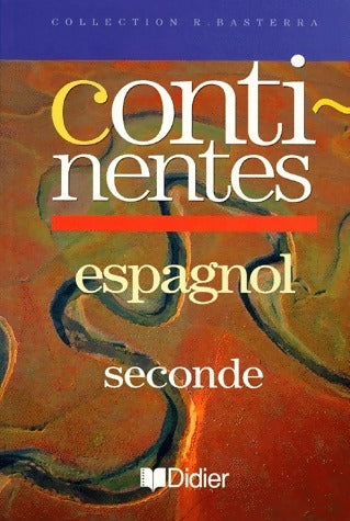 Livrenpoche : Continentes seconde LV2 - Robert Basterra - Livre