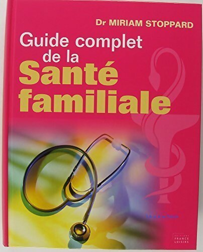 Livrenpoche : Guide complet de la santé familiale - Miriam Stoppard - Livre