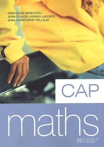 Maths CAP - Collectif -  Hachette Technique GF - Livre