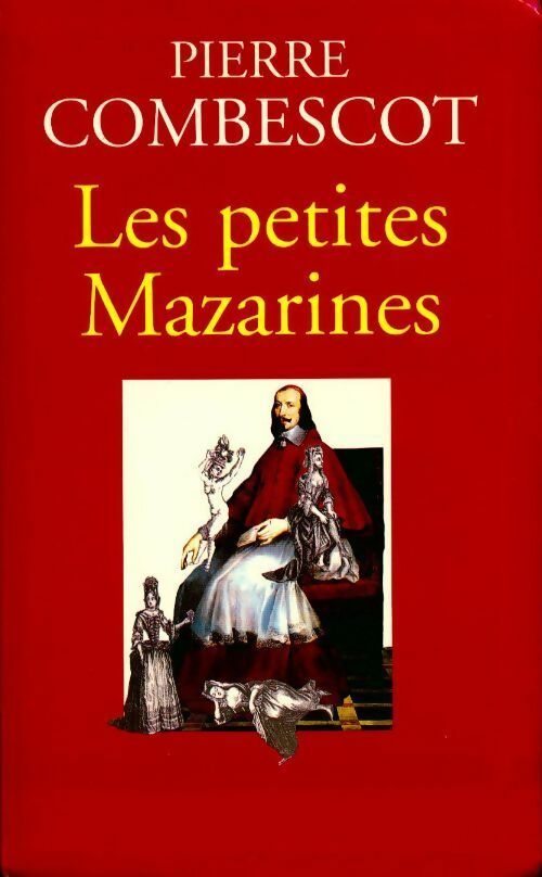 Les petites mazarines - Pierre Combescot -  Le Grand Livre du Mois GF - Livre