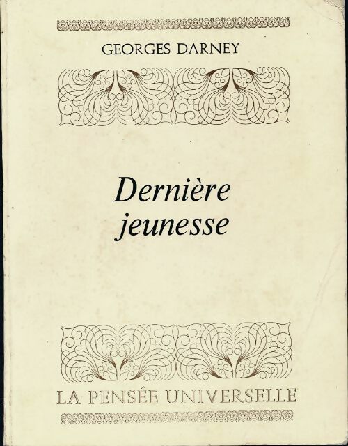 Livrenpoche : Dernière jeunesse - Georges Darney - Livre