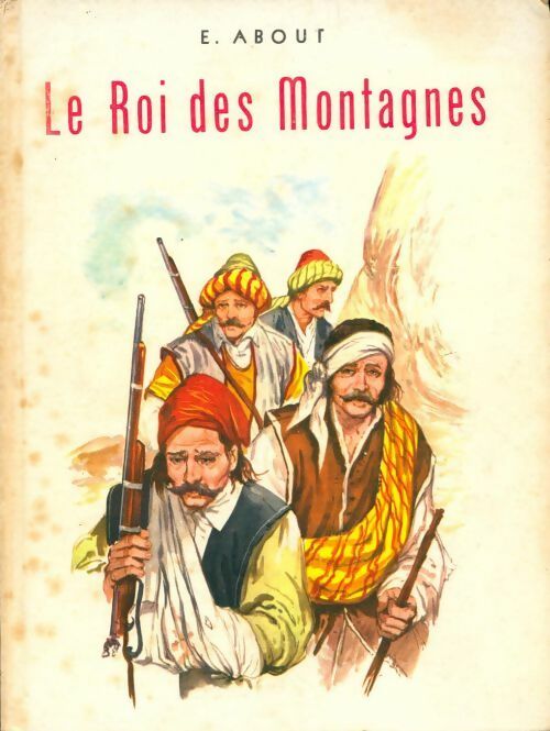 Livrenpoche : Le roi des montagnes - Edmond About - Livre