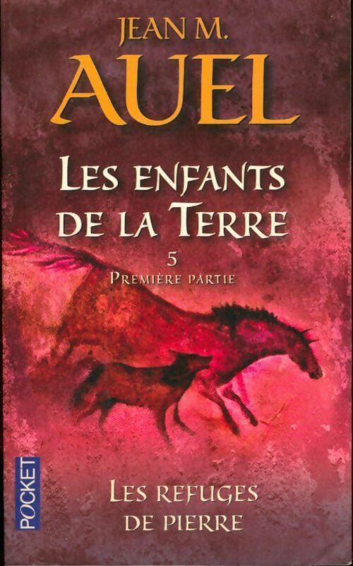Livrenpoche : Les enfants de la terre Tome V. Les refuges de pierre Partie I - Jean Marie Auel - Livre