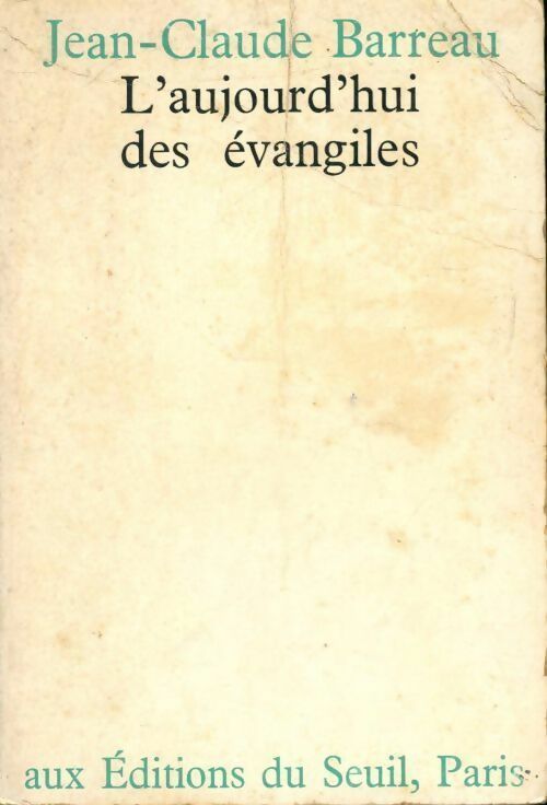 Livrenpoche : L'aujourd'hui des évangiles - Jean-Claude Barreau - Livre