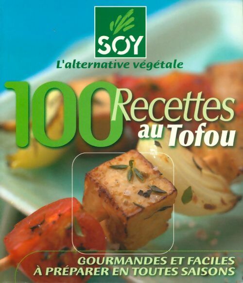 Livrenpoche : 100 recettes au tofou - Collectif - Livre