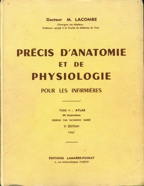 Livrenpoche : Précis d'anatomie et de physiologie pour les infirmières Tome II : Atlas - M. Lacombe - Livre