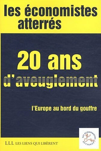Livrenpoche : 20 ans d'aveuglement - Les Économistes Atterrés - Livre