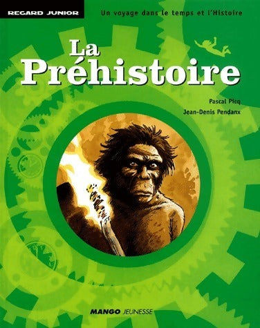 Livrenpoche : La préhistoire - Pascal Picq - Livre