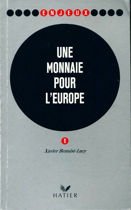 Une monnaie pour l'Europe - Xavier Benoist-Lucy -  Enjeux - Livre