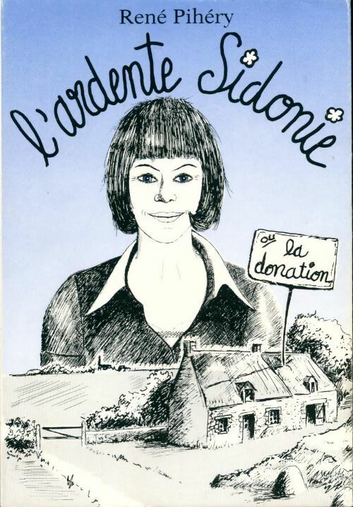 Livrenpoche : L'ardente Sidonie - René Pihéry - Livre