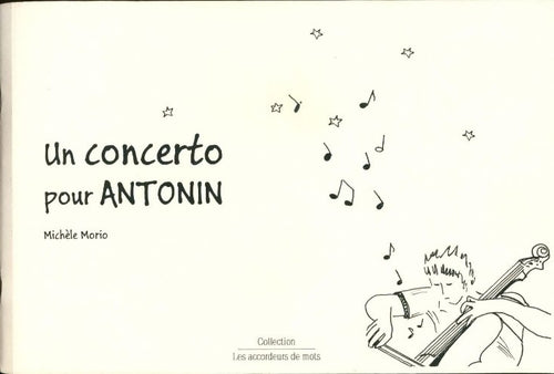Livrenpoche : Un concerto pour Antonin - Michèle Morio - Livre