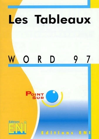 Livrenpoche : Word 97. Les tableaux - Valérie Guillerme - Livre