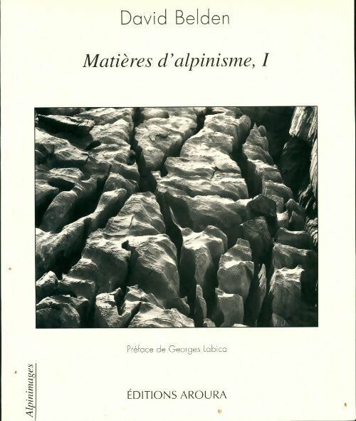 Livrenpoche : Matières d'alpinisme Tome I - David Belden - Livre