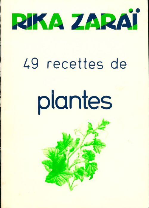 Livrenpoche : 49 recettes de plantes - Rika Zaraï - Livre