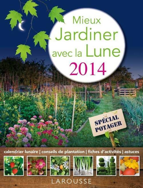 Livrenpoche : Mieux jardiner avec la lune 2014. Spécial potager - Olivier Lebrun - Livre