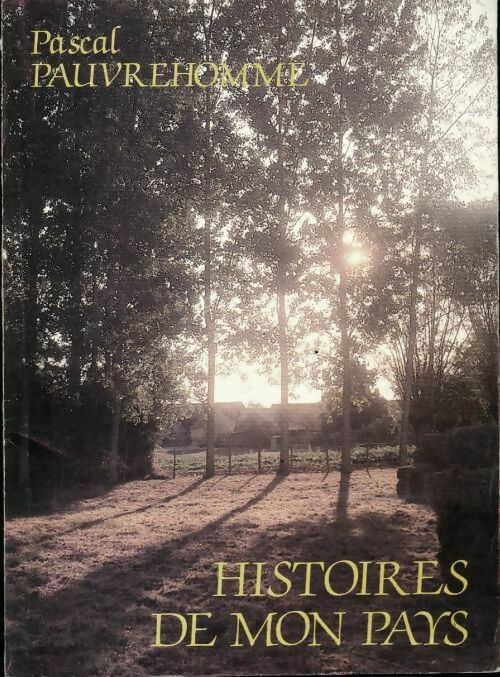 Histoires de mon pays - Pascal Pauvrehomme -  Fournier GF - Livre