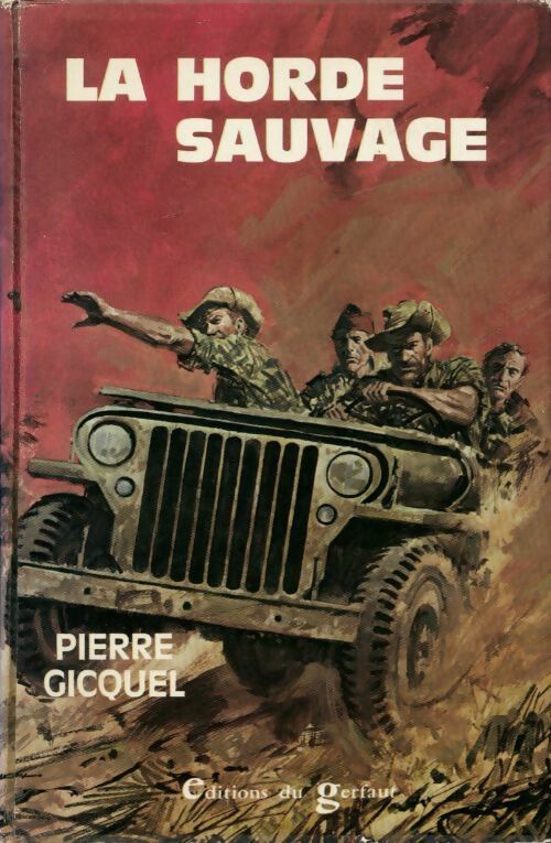 Livrenpoche : Le horde sauvage - Pierre Gicquel - Livre