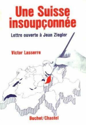 Livrenpoche : Une Suisse insoupçonnée - Victor Lasserre - Livre