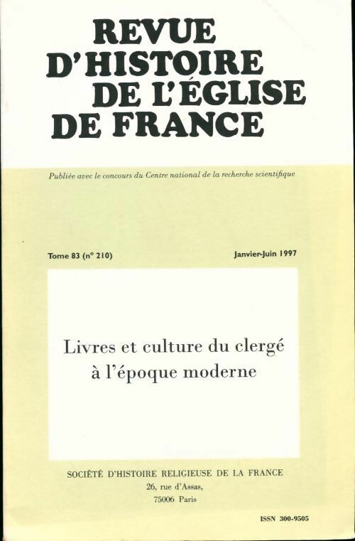 Livrenpoche : Revue d'histoire de l'Eglise de France Tome LXXXIII : Livres et culture du clergé à l'époque moderne - Collectif - Livre
