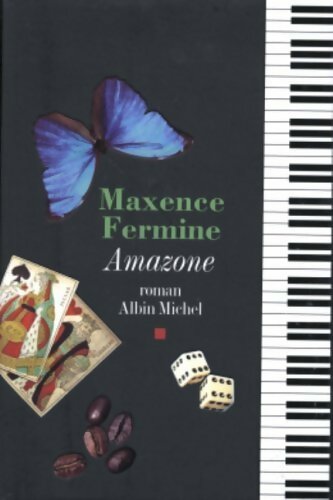 Amazone - Maxence Fermine -  Albin Michel GF - Livre