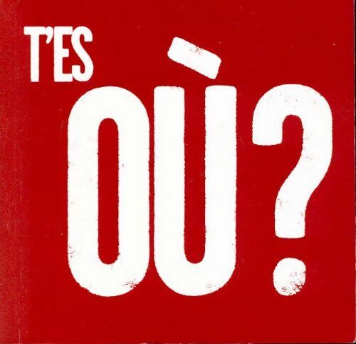 Livrenpoche : T'es où. Internet, téléphonie, jeux vidéos - Collectif - Livre