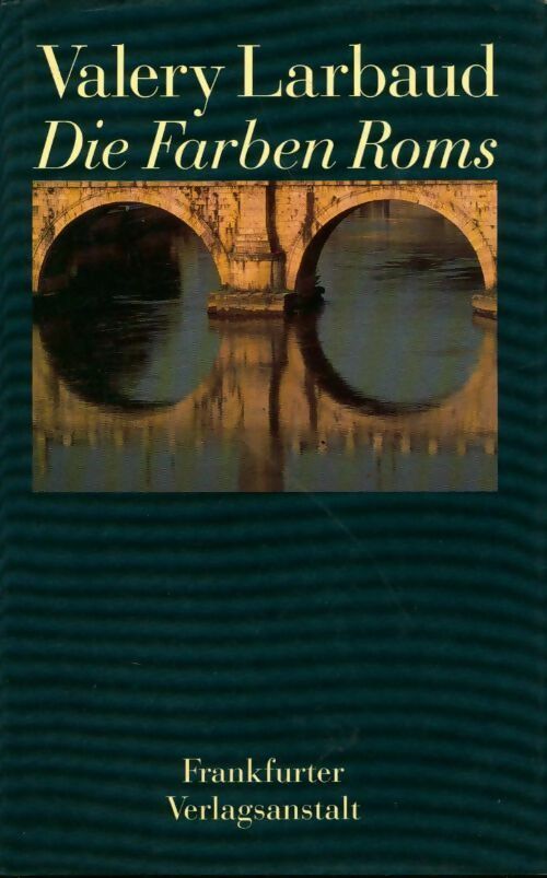Livrenpoche : Die farben roms - Valery Larbaud - Livre