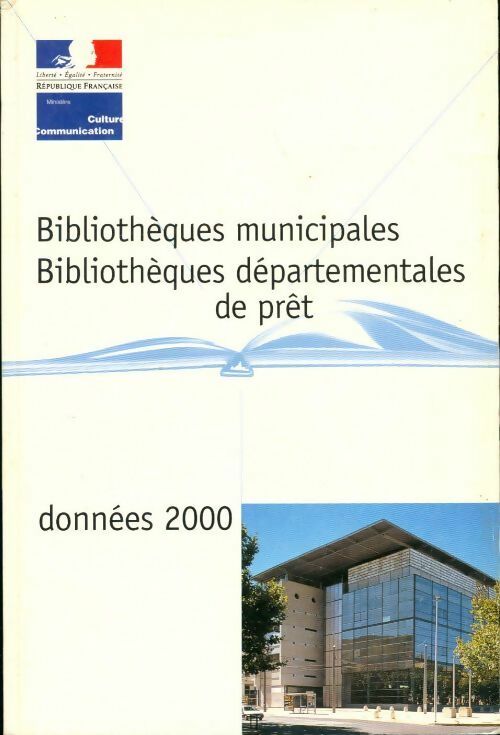 Livrenpoche : Bibliothèques municipales bibliothèques départementales de prêt. Données 2000 - Collectif - Livre