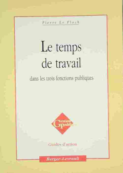 Livrenpoche : Temps de travail dans les trois fonctions publiques - Pierre Le Floch - Livre