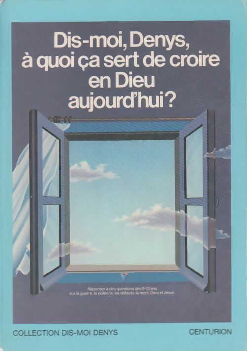 Livrenpoche : Dis-moi, Denys, à quoi ça sert de croire en Dieu aujourd'hui ? - Jean Debruynne - Livre